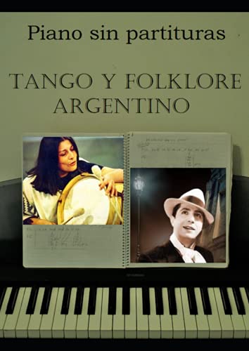 Tango y folklore argentino: Piano sin partituras