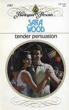 Tender Persuasion (Harlequin Presents)
