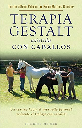 Terapia Gestalt Asistida Con Caballos (SALUD Y VIDA NATURAL)