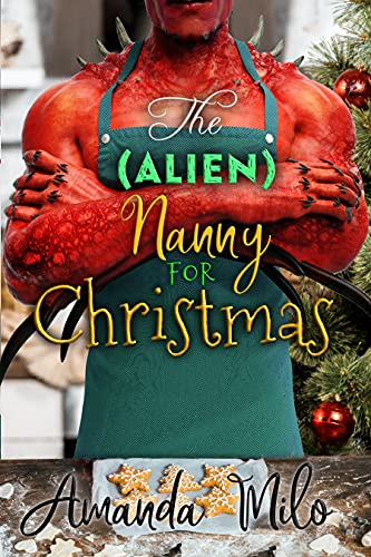The (Alien) Nanny for Christmas (Stolen by an Alien) (English Edition)
