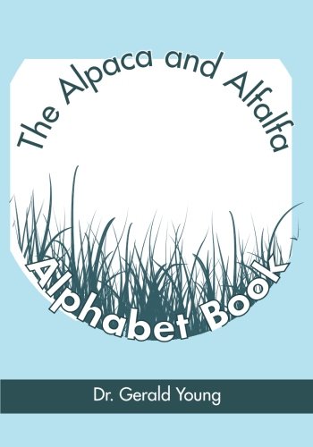 The Alpaca and Alfalfa Alphabet Book
