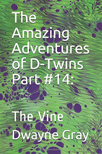 The Amazing Adventures of D-Twins Part #14:: The Vine