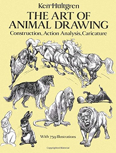 The Art of Animal Drawing: Construction, Action, Analysis, Caricature (Dover Art Instruction)
