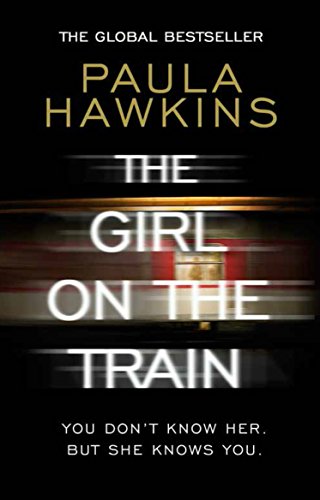 The Girl on the Train: The multi-million-copy global phenomenon (English Edition)