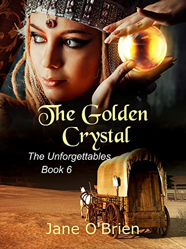 The Golden Crystal (The Unforgettables Book 6) (English Edition)