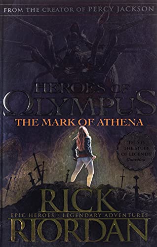 The Mark of Athena (Heroes of Olympus Book 3): Rick Riordan (Heroes of Olympus, 3)