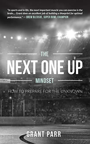 The Next One Up Mindset: How To Prepare For The Unknown (English Edition)