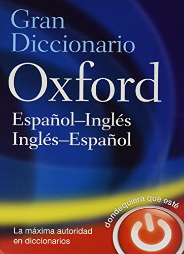The Oxford Español-Ingles/ Ingles-Español Diccionario