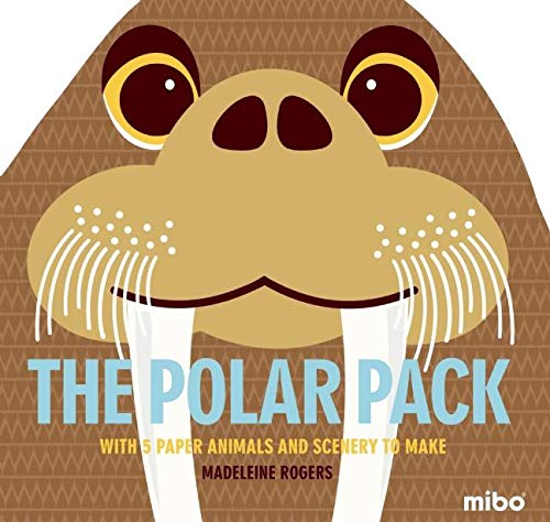 The Polar Pack: With 5 Paper Animals and Scenery to Make (Mibo)