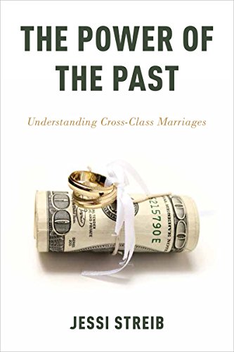 The Power of the Past: Understanding Cross-Class Marriages (English Edition)