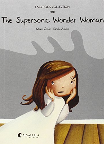 The Supersonic Wonder Woman: Emotions 5 (fear) (Emotions Collection (inglés))