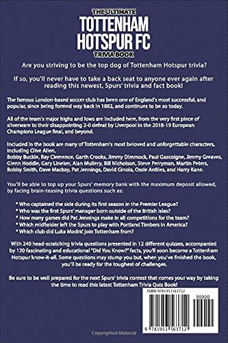 The Ultimate Tottenham Hotspur FC Trivia Book: A Collection of Amazing Trivia Quizzes and Fun Facts for Die-Hard Spurs Fans!