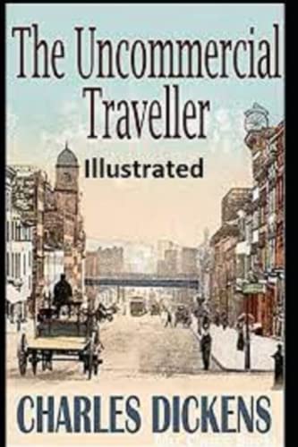 The Uncommercial Traveller Illustrated