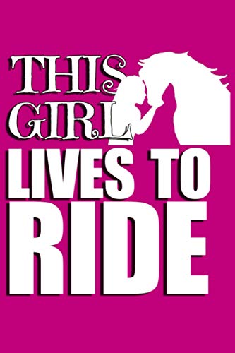 This Girl Lives To Ride: Endurance Riding Logbook Journal Note Book with Blank Comic Book Pages to Create Your Own Horse Riding Story