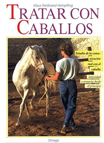 TRATAR CON CABALLOS (GUIAS DEL NATURALISTA-ANIMALES DOMESTICOS-CABALLOS)