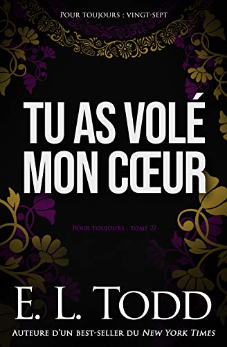 Tu as volé mon cœur (Pour toujours #27) (French Edition)