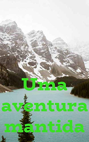 Uma aventura mantida (Portuguese Edition)