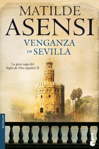 Venganza en Sevilla (Biblioteca Matilde Asensi)