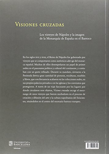 VISIONES CRUZADAS: Los virreyes de Nápoles y la imagen de la Monarquía de España en el Barroco (TRANSFERÈNCIES 1400-1800)