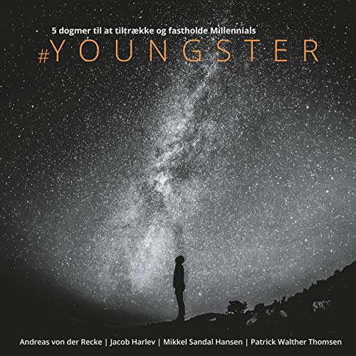 #Youngster: 5 dogmer til at tiltrække og fastholde millennials (Danish Edition)