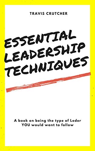 7 Essential Leadership Techniques: 7 ELT's (English Edition)