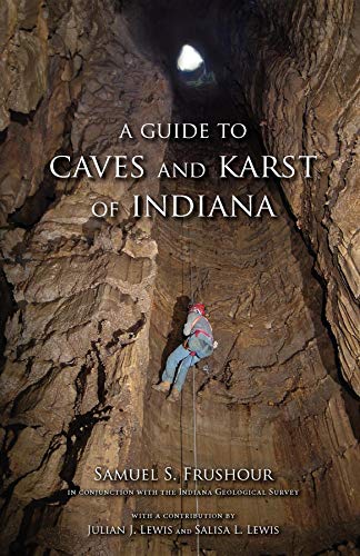 A Guide to Caves and Karst of Indiana (Indiana Natural Science)