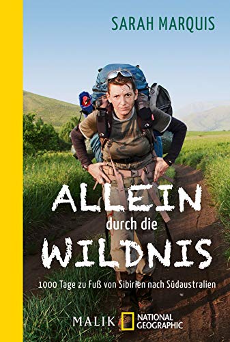 Allein durch die Wildnis: 1000 Tage zu Fuß von Sibirien nach Südaustralien: 40589