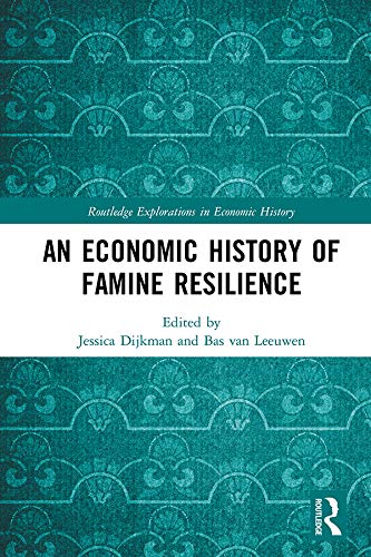 An Economic History of Famine Resilience (Routledge Explorations in Economic History) (English Edition)