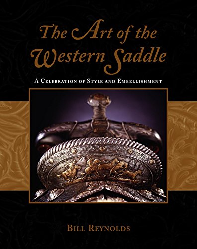 Art of the Western Saddle: A Celebration Of Style And Embellishment (English Edition)