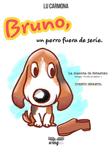 Bruno.: Un perro fuera de serie. (Tú eres mi destino)