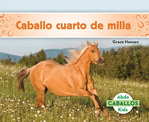 Caballo Cuarto de Milla (Quarter Horses) (Spanish Version) (Caballos/ Horses)