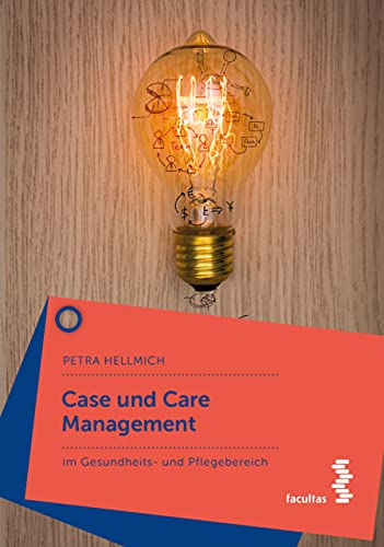 Case und Care Management: Im Gesundheits- und Pflegebereich (German Edition)