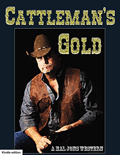Cattleman's Gold: An Authentic Western (English Edition)