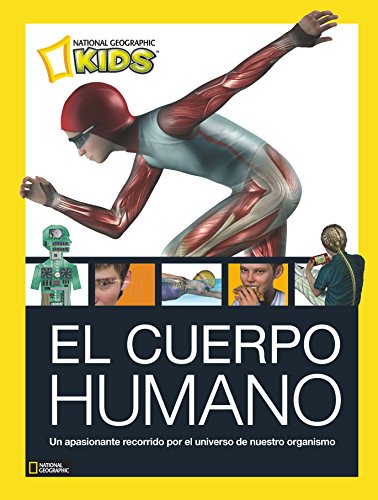 El cuerpo humano (NG Infantil y Juvenil)