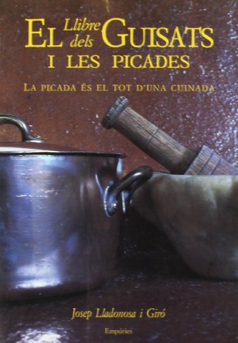 El llibre dels guisats i les picades (LLIBRES DE CUINA)