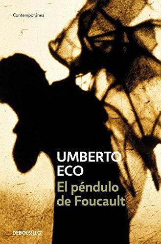 El péndulo de Foucault / Foucault's Pendulum (Spanish Edition) by Umberto Eco (2005-04-01)