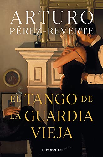 El tango de la guardia vieja (Best Seller)