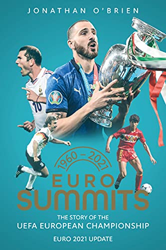Euro Summits: The Story of the Uefa European Championships 1960 to 2016 (English Edition)