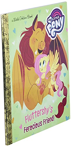 FLUTTERSHYS FEROCIOUS FRIEND MLP LITTLE GOLDEN BOOK (My Little Pony: Little Golden Books)