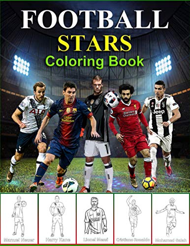 FOOTBALL STARS Coloring Book: The Amazing Coloring Book World Soccer Stars Coloring Page: The Best Coloring Book with all of your Favorite Football Stars