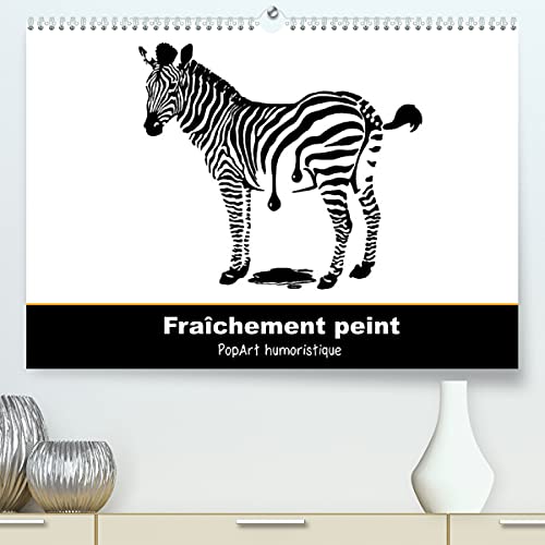 Fraîchement peint (Premium, hochwertiger DIN A2 Wandkalender 2022, Kunstdruck in Hochglanz): PopArt humoristique - Claudia Elsner (Calendrier mensuel, 14 Pages )