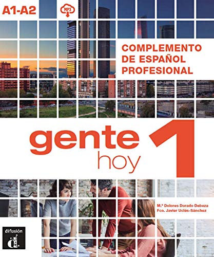 Gente hoy 1. Complemento de español profesional A1 A2: Complemento de espanol profesional