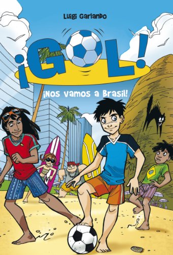 Gol 2: ¡Nos vamos a Brasil! (Serie ¡Gol!)
