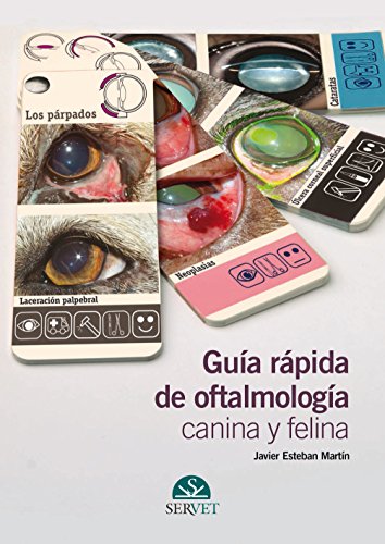 Guía rápida de oftalmología canina y felina - Libros de veterinaria - Editorial Servet