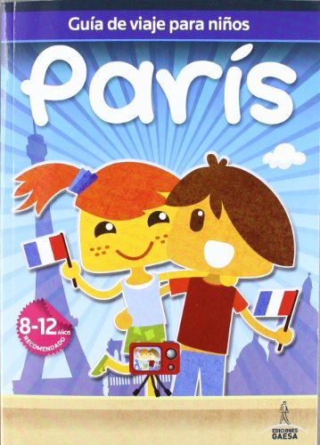Guías de viajes para niños París (Guia De Viaje Para Niños)