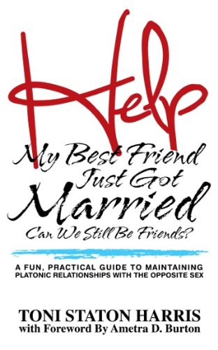 Help! My Best Friend Just Got Married, Can We Sill Be Friends? (English Edition)