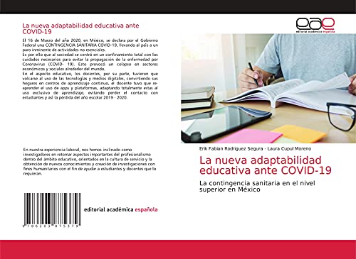La nueva adaptabilidad educativa ante COVID-19: La contingencia sanitaria en el nivel superior en México: La contingencia sanitaria en el nivel superior en Me´xico