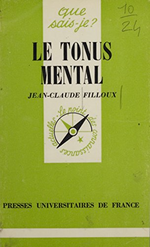 Le Tonus mental (Que sais-je ? t. 474) (French Edition)