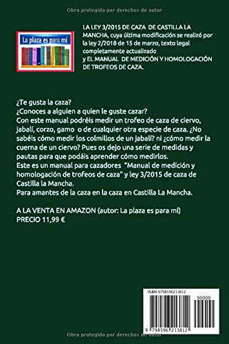 LEY 3/2015 DE CAZA DE CASTILLA LA MANCHA y MANUAL DE MEDICIÓN Y HOMOLOGACIÓN DE TROFEOS DE CAZA: Texto legal actualizado de CLM y manual de trofeos de caza