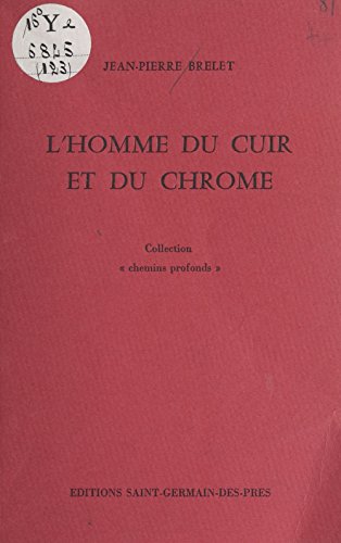 L'Homme du cuir et du chrome (French Edition)
